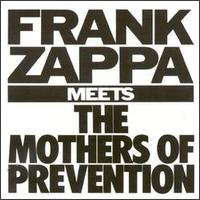 FRANK ZAPPA MEETS THE MOTHERS OF PREVENTION (1985)